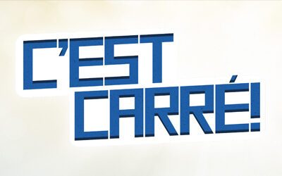Nouveauté Juillet 2025 : C’EST CARRE !